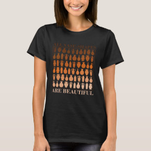 All Vase-Shapes Are Beautiful Pottery Fan T-Shirt
