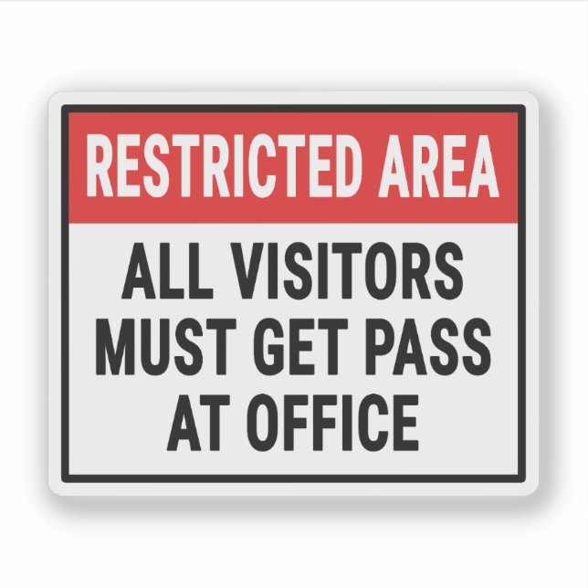 All Visitors Must Get Pass At Office Sign (Front)