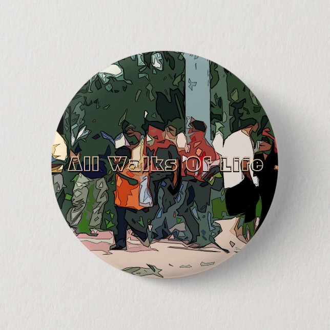 All Walks Of Life 6 Cm Round Badge (Front)
