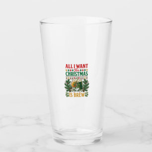 All Want Christmas Brew Beer Glasses Pine Hops