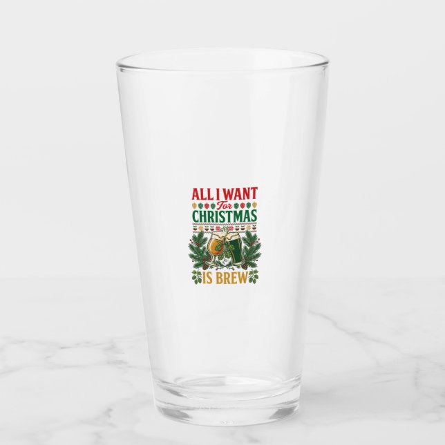 All Want Christmas Brew Beer Glasses Pine Hops (Front)