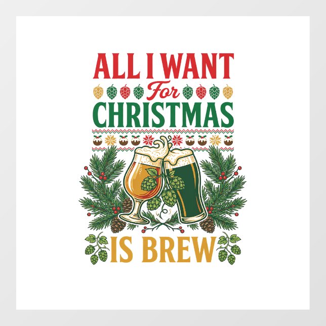 All Want Christmas Brew Beer Glasses Pine Hops (Sheet)