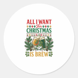 All Want Christmas Brew Beer Glasses Pine Hops Classic Round Sticker