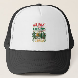 All Want Christmas Brew Beer Glasses Pine Hops Trucker Hat