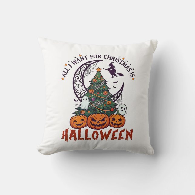 All Want Christmas Halloween Tree Pumpkins Ghosts_ Cushion (Front)