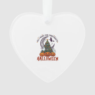 All Want Christmas Halloween Tree Pumpkins Ghosts_ Ornament