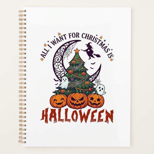 All Want Christmas Halloween Tree Pumpkins Ghosts_ Planner (Front)