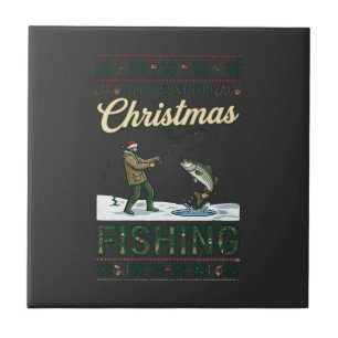 All Want Christmas Is Fishing Fisherman Fish Snowf Tile