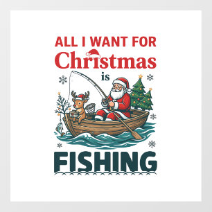 All Want Christmas Is Fishing Santa Reindeer Boat