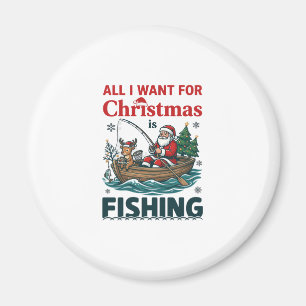 All Want Christmas Is Fishing Santa Reindeer Boat Magnet