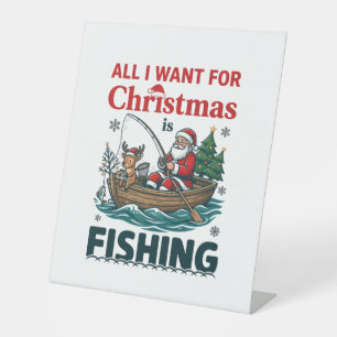 All Want Christmas Is Fishing Santa Reindeer Boat Pedestal Sign