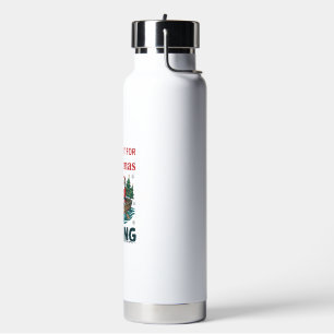 All Want Christmas Is Fishing Santa Reindeer Boat Water Bottle