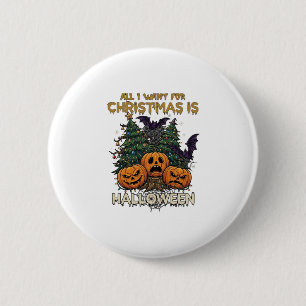 All Want Christmas Is Halloween Pumpkins Trees Bat 6 Cm Round Badge