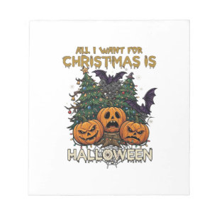 All Want Christmas Is Halloween Pumpkins Trees Bat Notepad