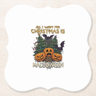 All Want Christmas Is Halloween Pumpkins Trees Bat Paper Coaster
