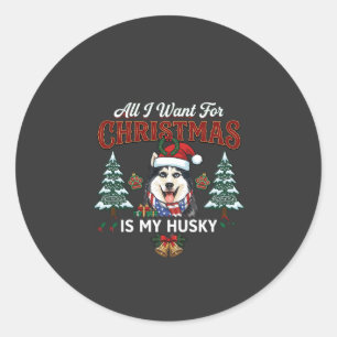 All Want Christmas Is Husky Dog Santa Hat Classic Round Sticker