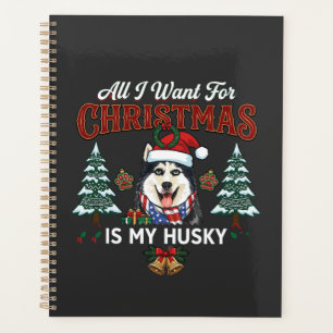 All Want Christmas Is Husky Dog Santa Hat Planner