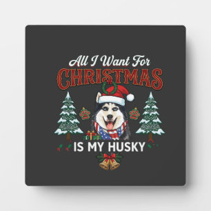 All Want Christmas Is Husky Dog Santa Hat Plaque