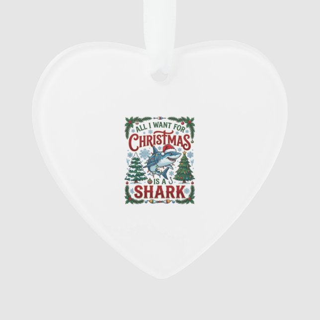 All Want Christmas Shark Pine Trees Ornament (Front)