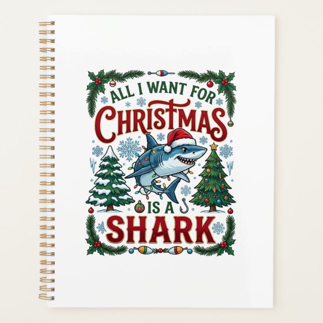 All Want Christmas Shark Pine Trees Planner (Front)