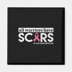 All Warriors Have Scars Breast Cancer Awareness Wa Magnet