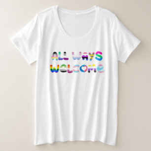 All Ways Welcome LGBTQIA+ inclusivity queer pride Plus Size T-Shirt