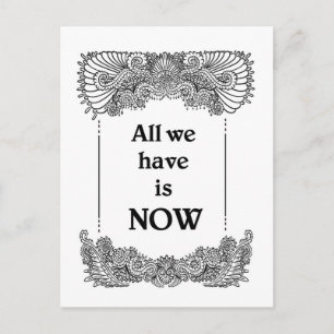 All we have is now - Positive Quote´s Postcard