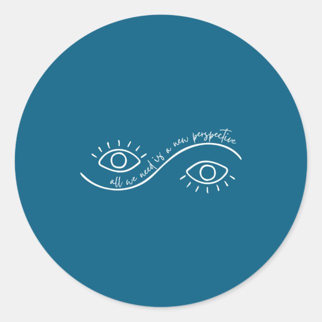 All We Need Is A New Perspective Optometry Future  Classic Round Sticker (Front)