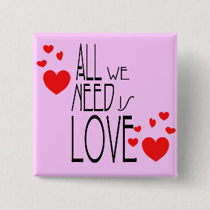 all we need is love 15 cm square badge