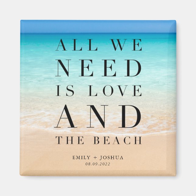 All We Need is Love and the Beach Wedding Magnet (Front)