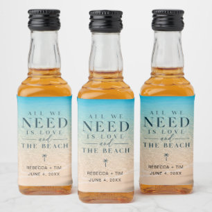 All We Need Is Love Beach Wedding Favour Liquor Bottle Label