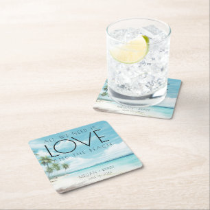 All We Need is Love Beach Wedding  Square Paper Coaster