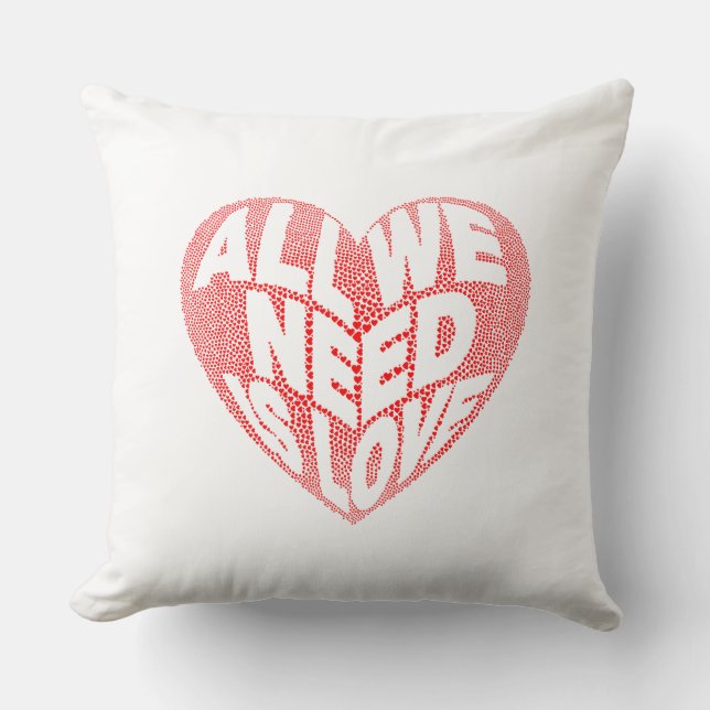 All We Need is Love Throw Pillow (Front)