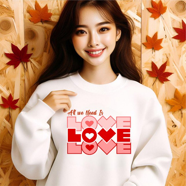 All We Need is Love Typography T-Shirt (All We Need is Love)