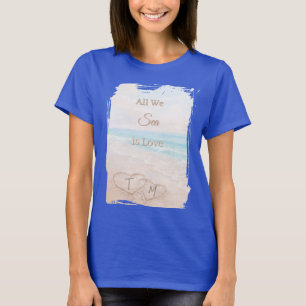 All We Sea Is Love Beach Hearts Sand Blue Bride T-Shirt