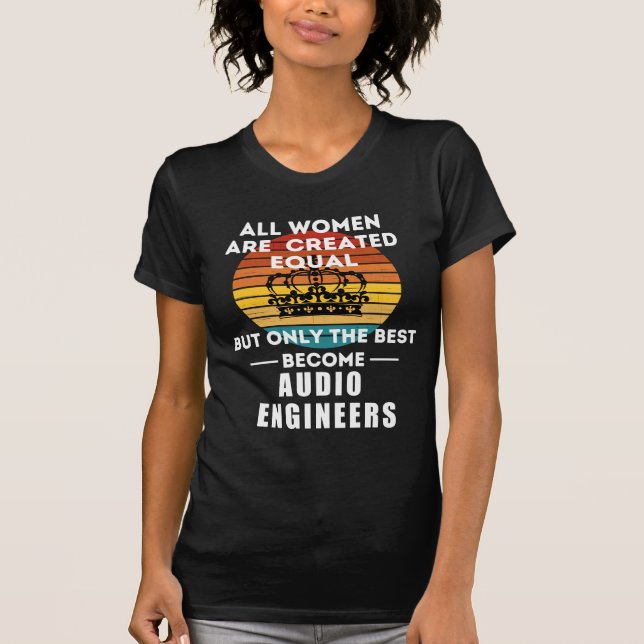 All Women Are Created Equal, But Only the Best Bec T-Shirt (Front)
