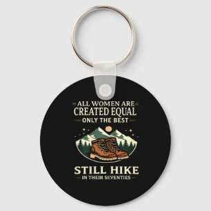 All women are created equal only the still hike key ring