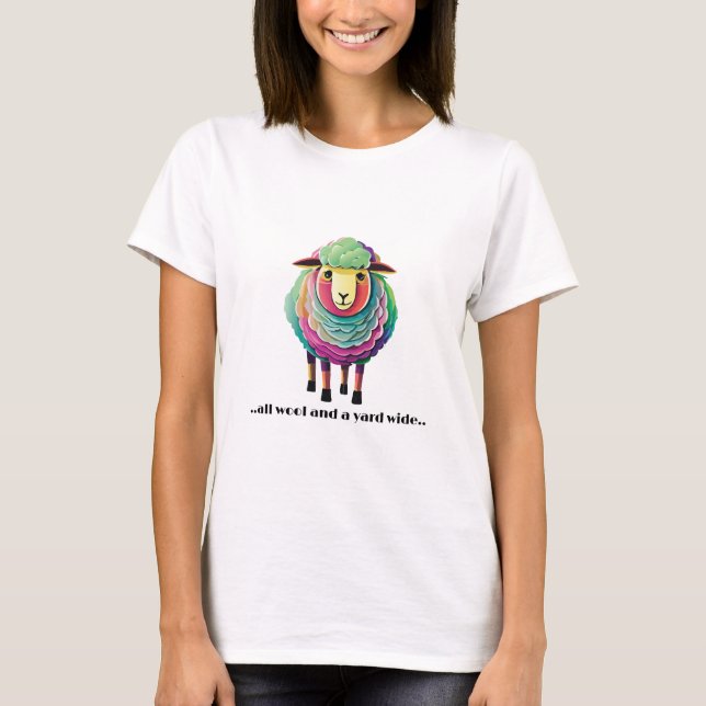 All Wool and a Yard Wide T-Shirt (Front)
