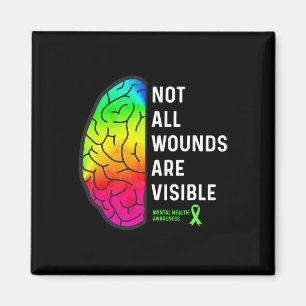 All Wounds Are Visible - Mental Health Awareness Magnet
