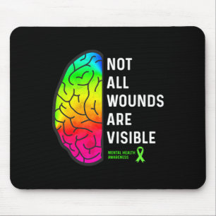 All Wounds Are Visible - Mental Health Awareness Mouse Pad