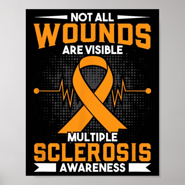 All Wounds Are Visible Multiple Sclerosis Awarenes Poster (Front)