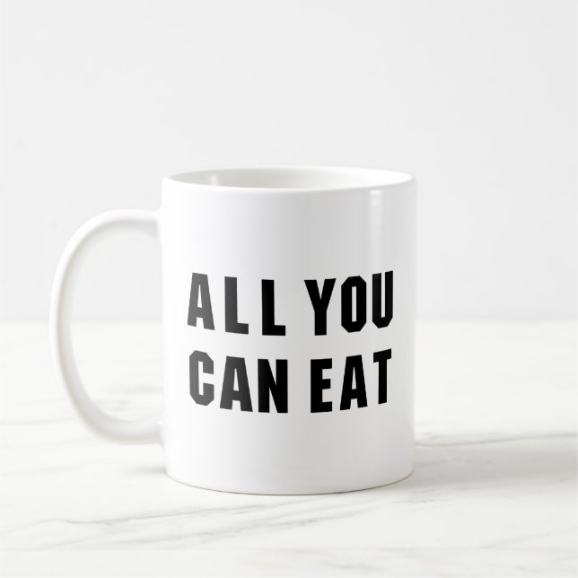 ALL YOU CAN EAT COFFEE MUG (Left)