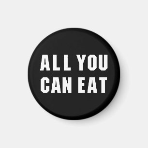 ALL YOU CAN EAT MAGNET