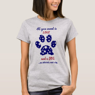 All You Need is a Dog Star Pawprint T-Shirt