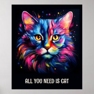 All you need is cat. Cute colorful cat Poster