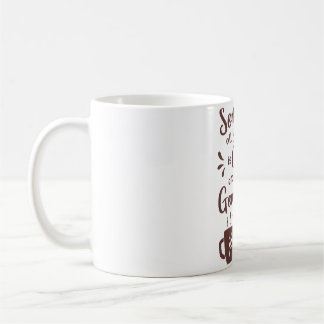 All You Need Is Coffee and A Good Read Quote Mug