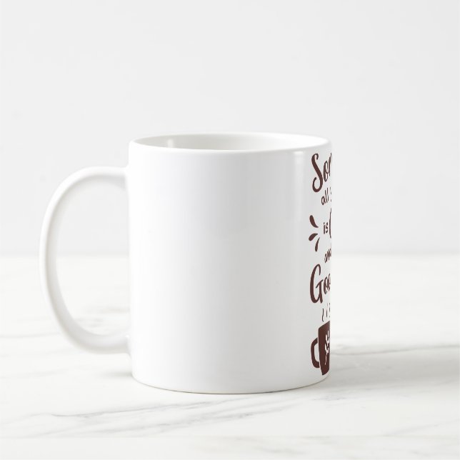 All You Need Is Coffee and A Good Read Quote Mug (Left)