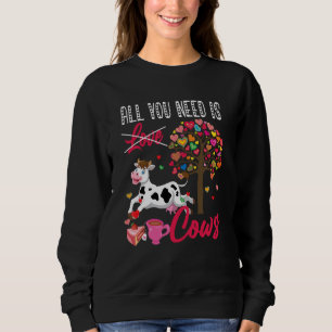 All You Need Is Cows Valentine's Day Hearts Farmer Sweatshirt