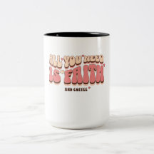 All You Need Is Faith & Coffee Christian