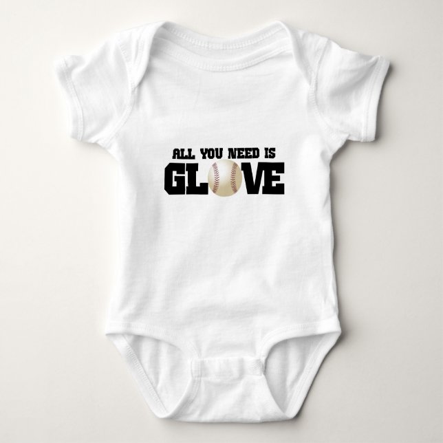 All you need is glove... baby bodysuit (Front)